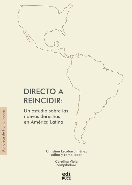 Directo a reincidir: un estudio sobre las nuevas derechas en América Latina - 