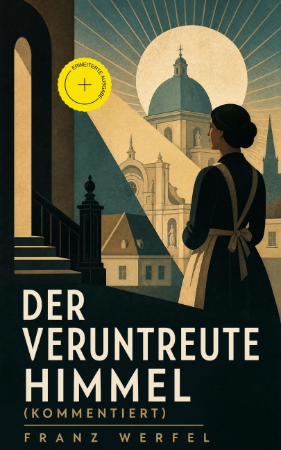 Der veruntreute Himmel (Kommentiert) - Franz Werfel