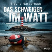 Cover-Bild zum Titel 'Das Schweigen im Watt' von 'Sibylle Narberhaus'