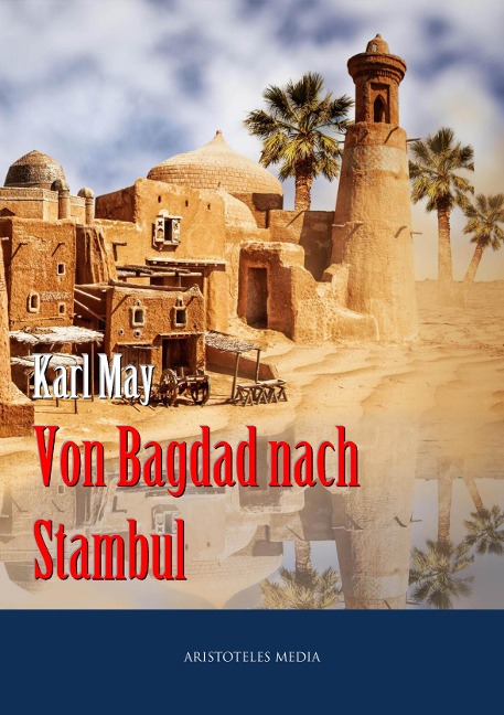 Von Bagdad nach Stambul - Karl May