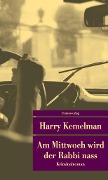 Am Mittwoch wird der Rabbi nass - Harry Kemelman