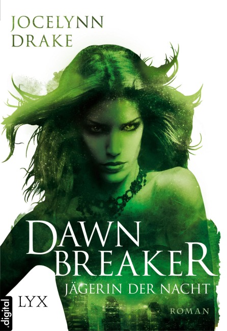 Jägerin der Nacht - Dawnbreaker - Jocelynn Drake