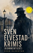 Cover-Bild zum Titel 'Sven Elvestad-Krimis (Kommentiert)' von 'Sven Elvestad'