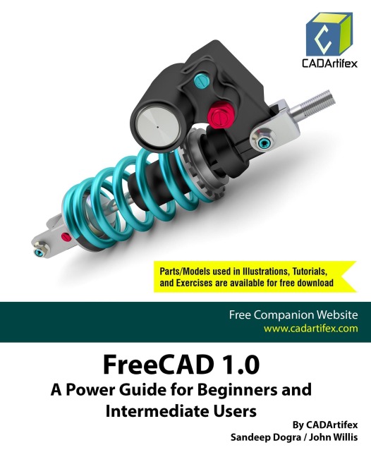 FreeCAD 1.0: A Power Guide for Beginners and Intermediate Users - Sandeep Dogra