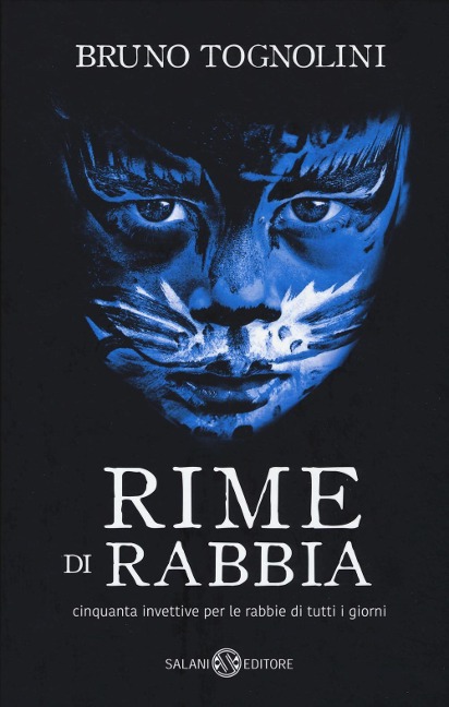 Rime di rabbia. Cinquanta invettive per la rabbia di tutti i giorni - Bruno Tognolini