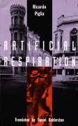 Cover-Bild zum Titel 'Artificial Respiration' von 'Ricardo Piglia'