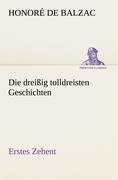 Die dreißig tolldreisten Geschichten - Erstes Zehent - Honoré de Balzac