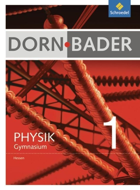 Dorn / Bader Physik 1. Schülerband. Hessen - 