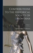 Cover-Bild zum Titel 'Contributions To The Historical Society Of Montana; Volume 1' von ''