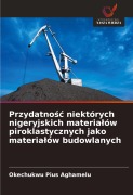 Cover-Bild zum Titel 'Przydatno¿¿ niektórych nigeryjskich materia¿ów piroklastycznych jako materia¿ów budowlanych' von 'Okechukwu Pius Aghamelu'