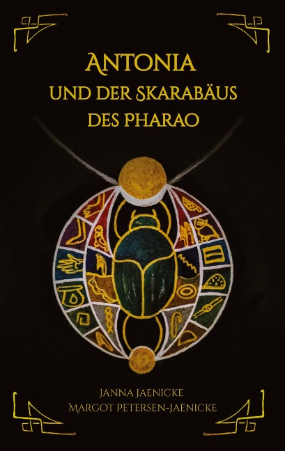 Antonia und der Skarabäus des Pharao - Margot Petersen-Jaenicke, Janna Jaenicke