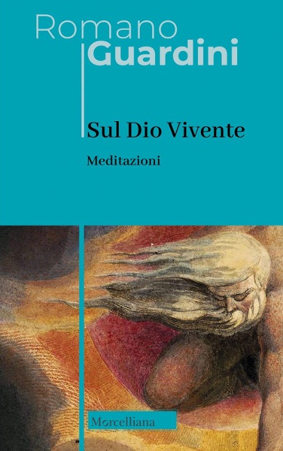 Sul Dio Vivente. Meditazioni - Romano Guardini