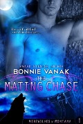 Cover-Bild zum Titel 'The Mating Chase (Werewolves of Montana, #1)' von 'Bonnie Vanak'