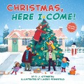 Christmas, Here I Come! - D J Steinberg