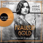 Cover-Bild zum Titel 'Fräulein Gold: Der Himmel über der Stadt' von 'Anne Stern'