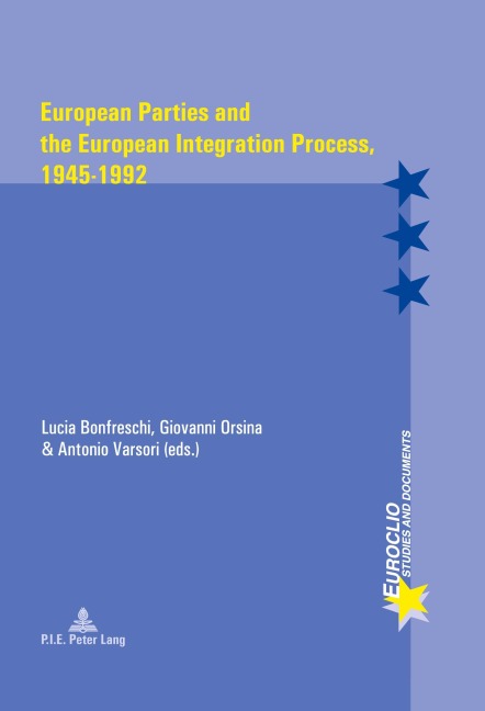 European Parties and the European Integration Process, 1945-1992 - 