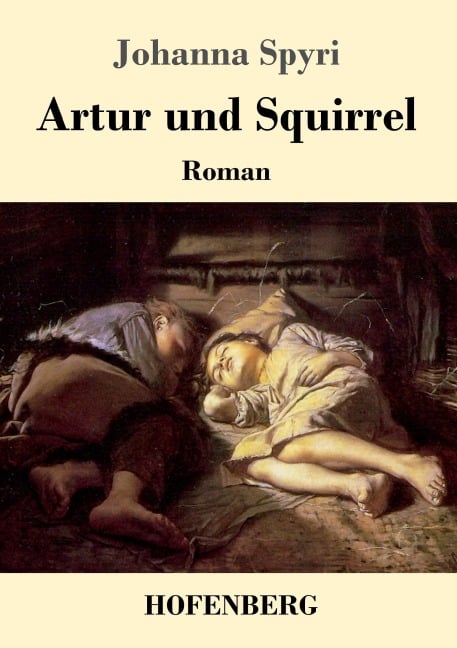 Artur und Squirrel - Johanna Spyri