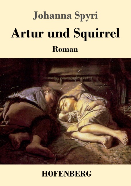 Artur und Squirrel - Johanna Spyri