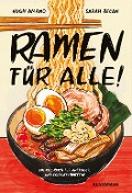 Ramen für Alle - Hugh Amano, Sarah Becan