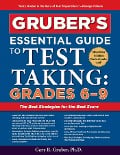 Gruber's Essential Guide to Test Taking: Grades 6-9 - Gary Gruber