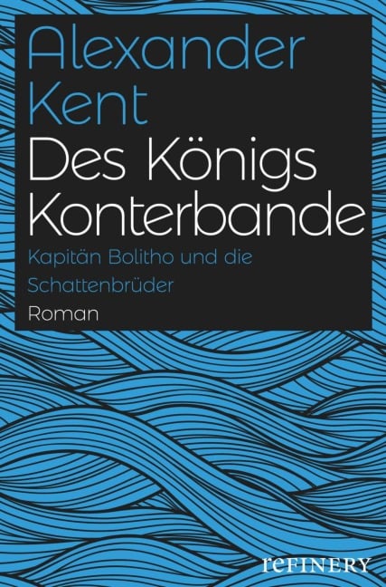 Des Königs Konterbande - Alexander Kent