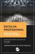 Escolha profissional - Débora Gusmão Telles de Carvalho