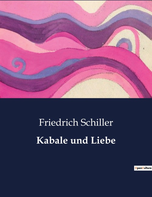 Kabale und Liebe - Friedrich Schiller