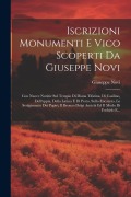 Cover-Bild zum Titel 'Iscrizioni Monumenti E Vico Scoperti Da Giuseppe Novi: Con Nuove Notizie Sul Tempio Di Diana Tifatina, Di Casilino, Dell'appia, Della Latina E Di Pest' von 'Giuseppe Novi'