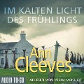 Cover-Bild zum Titel 'Im kalten Licht des Frühlings' von 'Ann Cleeves'