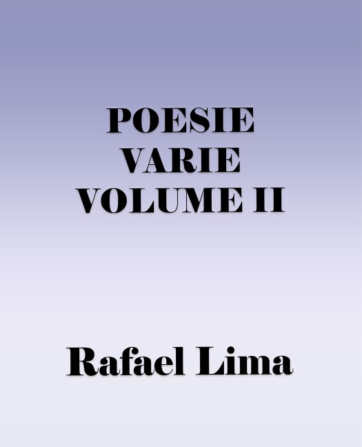 Poesie Varie Volume II - Rafael Lima