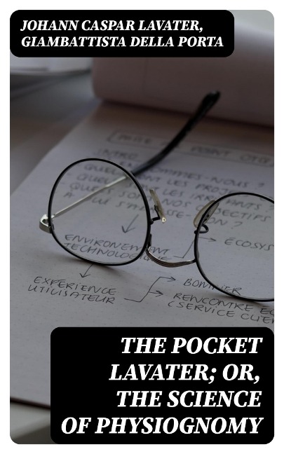 The Pocket Lavater; or, The Science of Physiognomy - Johann Caspar Lavater, Giambattista Della Porta