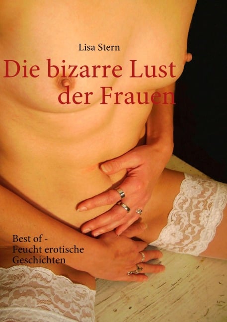 Die bizarre Lust der Frauen - Lisa Stern