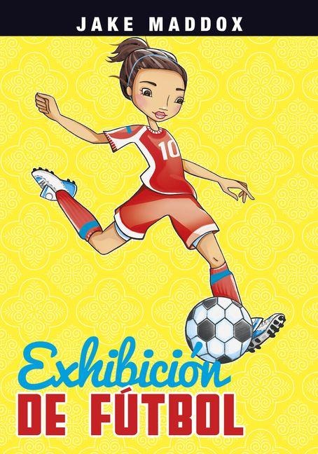 Exhibición de Fútbol (Soccer Show-Off) - Jake Maddox