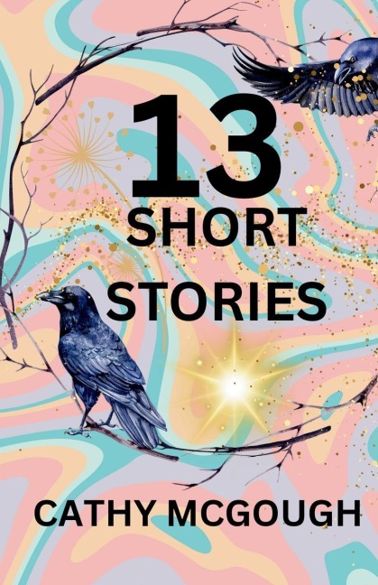 13 SHORT STORIES - Cathy McGough