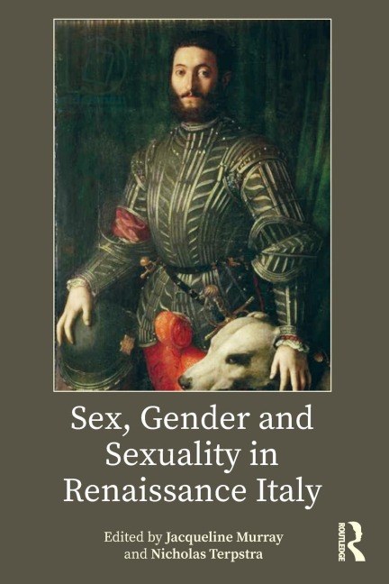 Sex, Gender and Sexuality in Renaissance Italy - 