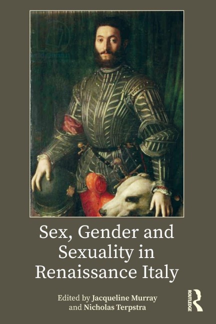 Sex, Gender and Sexuality in Renaissance Italy - 