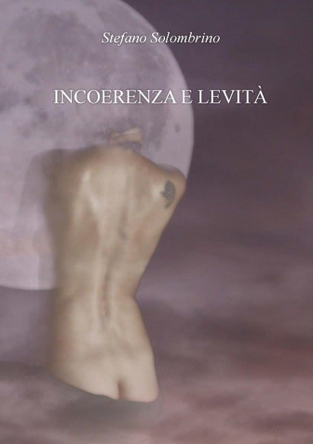 Incoerenza e levità - Stefano Solombrino