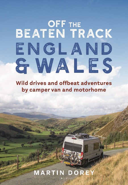 Off the Beaten Track: England and Wales - Martin Dorey