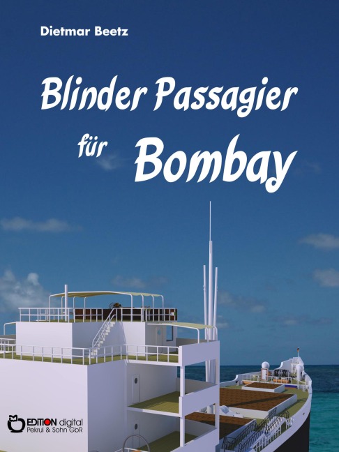 Blinder Passagier für Bombay - Dietmar Beetz