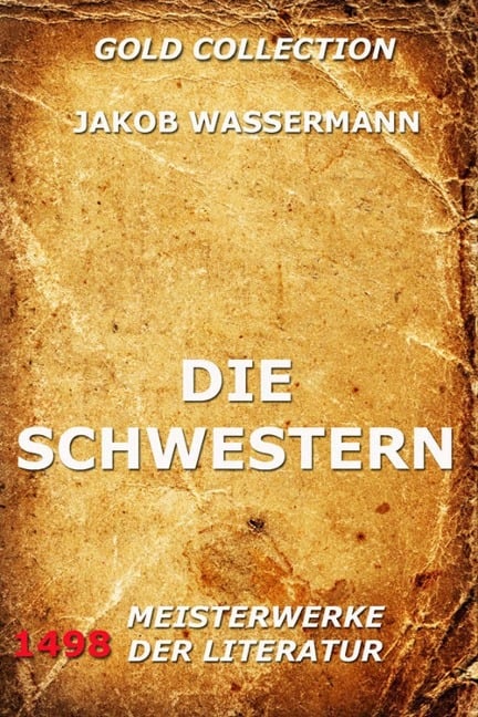 Die Schwestern - Jakob Wassermann