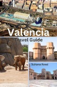 Valencia Travel Guide - Suhana Rossi