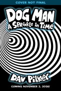 Cover-Bild zum Titel 'Dog Man 15: A Sprinkle in Time' von 'Dav Pilkey'