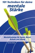 Cover-Bild zum Titel '101 Techniken für deine mentale Stärke' von 'Matthias Stäuble'