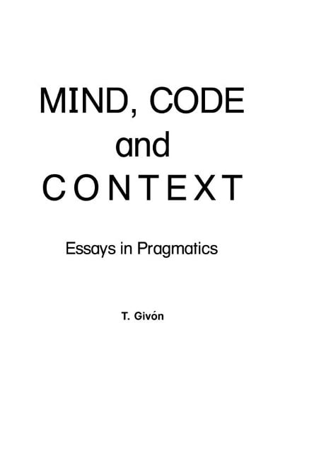 Mind, Code and Context - T. Givon