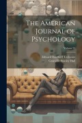 Cover-Bild zum Titel 'The American Journal of Psychology; Volume 24' von 'Granville Stanley Hall, Edward Bradford Titchener'