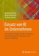 Cover-Bild zum Titel 'Einsatz von KI im Unternehmen' von 'Eberhard Hechler, Martin Oberhofer, Thomas Schaeck'
