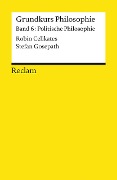 Cover-Bild zum Titel 'Grundkurs Philosophie / Politische Philosophie' von 'Robin Celikates, Stefan Gosepath'