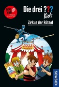 Cover-Bild zum Titel 'Die drei ??? Kids Dein Fall, Zirkus der Rätsel' von 'Ulf Blanck, Boris Pfeiffer'
