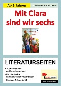 Cover-Bild zum Titel 'Mit Clara sind wir sechs - Literaturseiten' von 'Jasmin Schmidt, Lynn S Kohl'