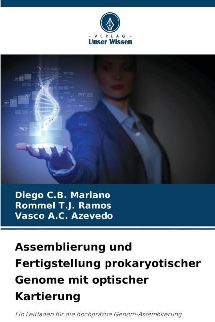 Assemblierung und Fertigstellung prokaryotischer Genome mit optischer Kartierung - Diego C. B. Mariano, Rommel T. J. Ramos, Vasco A. C. Azevedo